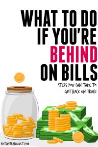 what to do if you're behind on bills, steps you can take to get back on track via #NotQuiteAnAdult | this post outlines the best tips for budgeting when you're broke and what you should do when you can't pay your bills #FamilyBudget #FamilyFinance #Broke #Budgeting #Budget #bills